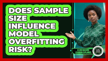 Does sample size influence model overfitting risk?