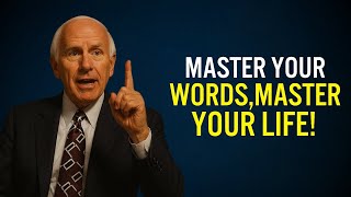 Master Your Words, Master Your Life | Jim Rohn Motivation Content