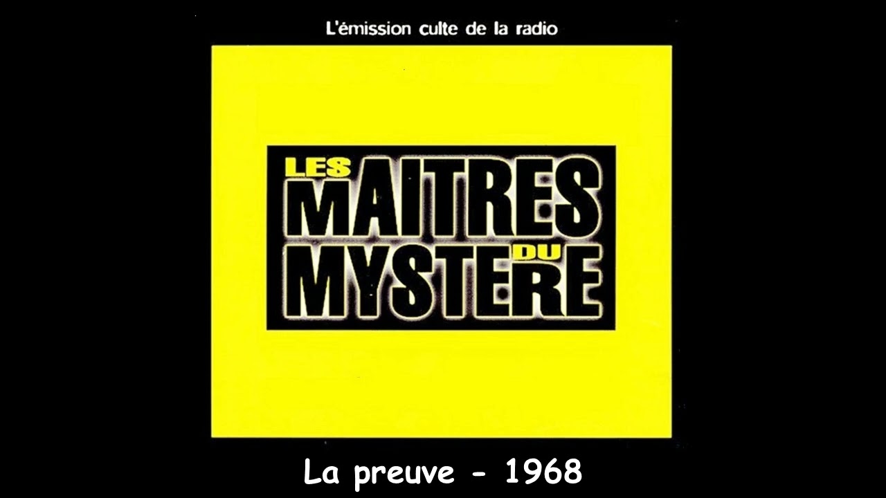 La preuve   -  Les maîtres du mystère