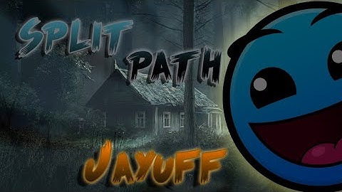 Geometry Dash - Split path by Jayuff | ClasterJack