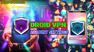 Droid VPN Account Settings Tutorial