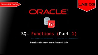 DBMS Lab 03- SQL Functions | Part 01 | Summer 2020