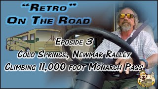 On the road...Colo Springs, Newmar owners ralley, Climbing Monarch Pass by TR Bowlin 339 views 1 month ago 24 minutes