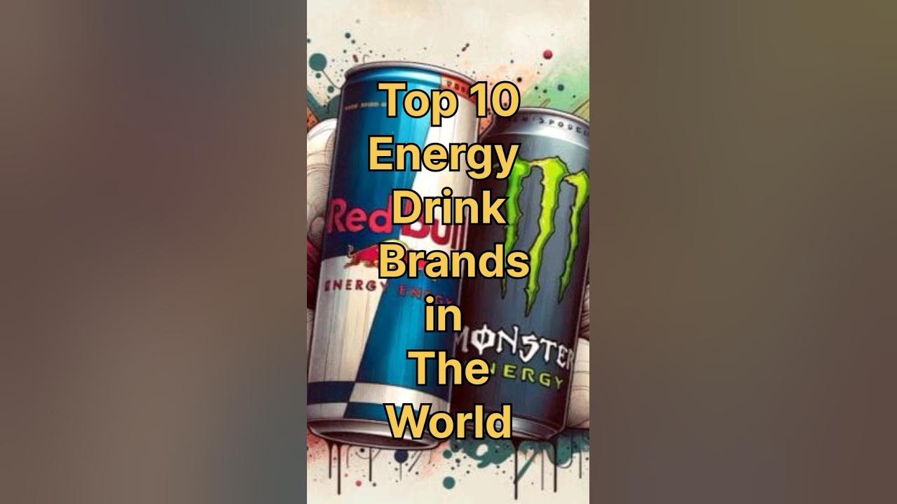 Top Selling Energy Drink Brands in the World YouTube