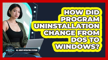 How Did Program Uninstallation Change From DOS To Windows? - All About Operating Systems