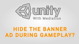 Information How to hide/dispose Unity Banner Ads during gameplay. UNITY ADS WITH MEDIATION BANNER AD TUTORIAL Guide