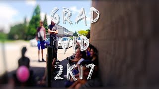 Grad Vid 2K17 | MUST WATCH [HD]