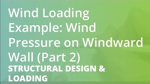 Wind Loading Example: Wind Pressure on Windward Wall (Part 2) | Structural Design & Loading