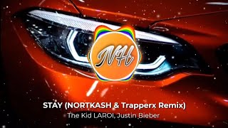 The Kid LAROI, Justin Bieber - STAY (NORTKASH & Trapperx Remix)