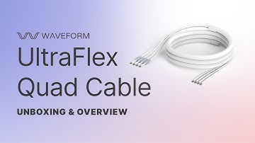 Waveform UltraFlex-Quad Cable Unboxing & Overview