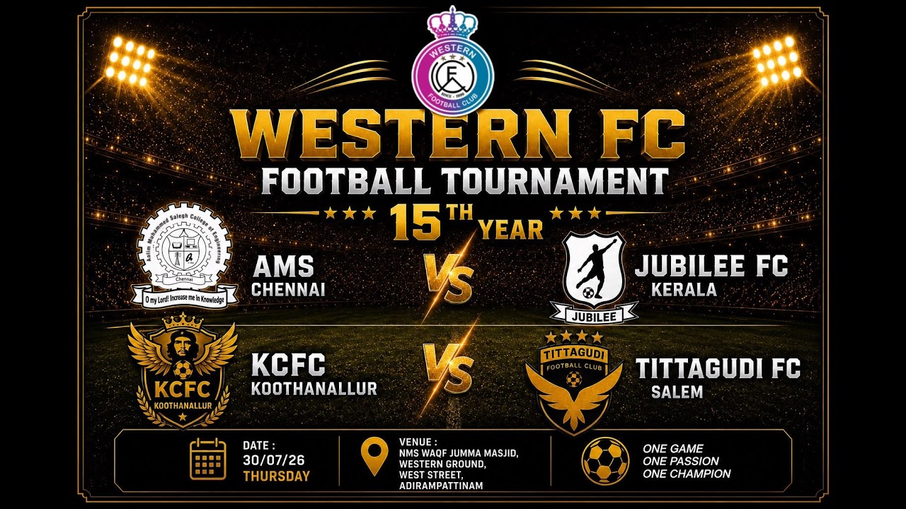 WESTERN FC 2026 Tournament :1st AMS CHENNAI VS JUBILEE FC KL 2nd KCFC KOOTHANALLUR VS TITTAGUDI FC