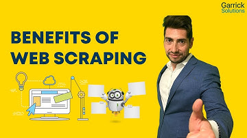 The Benefits of Web Scraping
