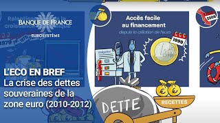 La crise des dettes souveraines de la zone euro (20102012) | Banque de France