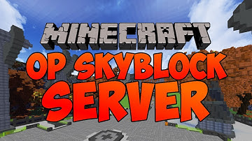 Minecraft OP Skyblock Server V1.8 - 1.8.8 (Closed)