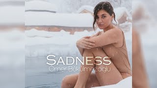 Ömer Bükülmezoğlu - Sadness #DeepShineMusic | Video Edit Resimi