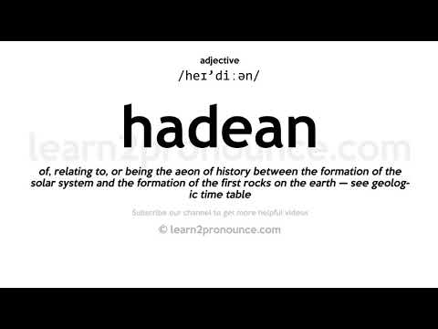 Video: Ano ang ibig sabihin ng Hadean Eon?