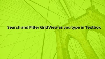 Search and Filter GridView as you type in TextBox