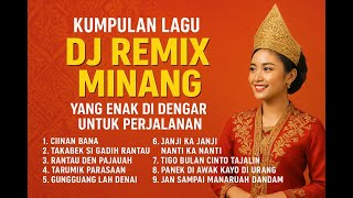 Kumpulan Lagu Dj Remix Minang Enak Didengar Untuk Perjalanan  Vol 1   Bass Viral 2025
