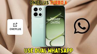 How to Use Dual WhatsApp on OnePlus Turbo 6 | Clone WhatsApp Easily