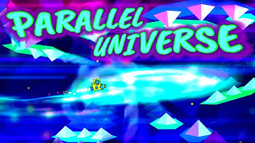 "parallel universe" by sharkdex (EPIC) (Geometry Dash) (Flash Warning)