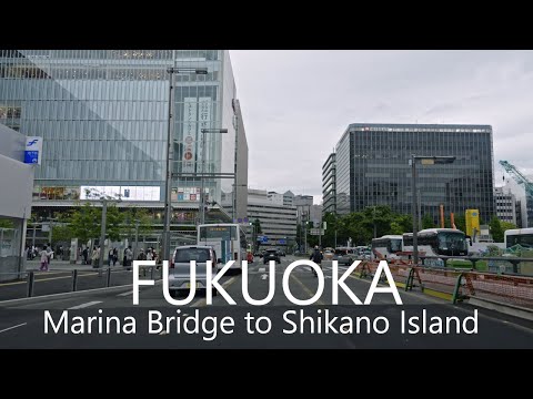 4K Fukuoka City Drive | Marina Bridge - Hakata Sta. - Shikano Island, Japan