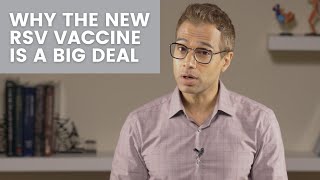 The New RSV Vaccine – Why This is Such a Big Deal