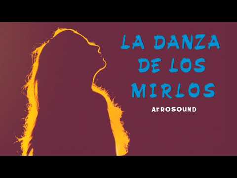 Afrosound - La Danza de los Mirlos (Full Album)
