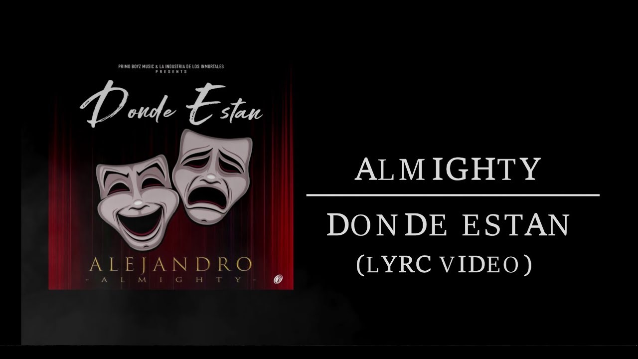 Almighty | Donde estan (Lyrc Video)