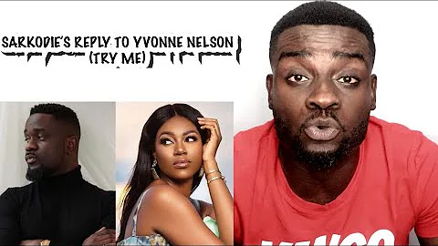 Sarkodie - Try Me | Reply to Yvonne Nelson + he is not responsible for the abortion |Decoding|