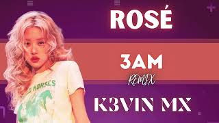 Ros  3am k3vin Mx Remix  Edm  Electro Rock  Pop  Remix
