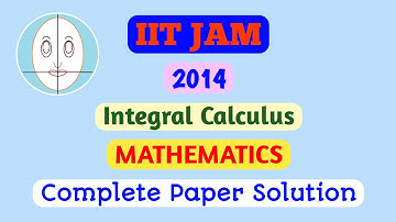 IIT JAM (2014) | Integral Calculus | Mathematics | Paper Solution