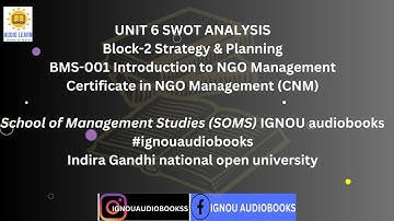 Unit-6 SWOT Analysis Block-2 Strategy & Planning BMS 001 CNM SOMS #ignou #ignouexam #swotanalysis
