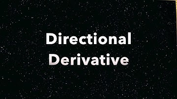 Gradient, Divergence and Curl, Directional derivative+Applicationห