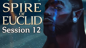 Dungeons and Dragons: Spire of Euclid Session 12 (Hunters of Io Season 2 - World of Io)