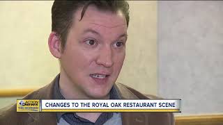 Major changes hitting Royal Oak restaurant scene