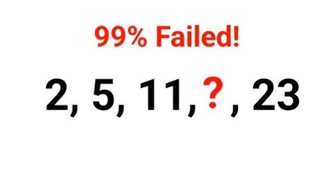 2, 5, 11, ?, 23. 99% failed to get it! Comment your answers!