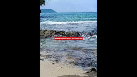 pantai pasir putih Holdthecam