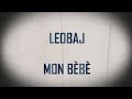 Leobaj  mon bb prod by smalls