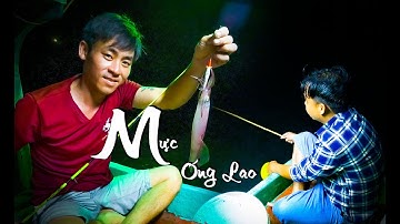 Câu Mực Đêm Dính Mực Óng Lao To - Út Lợi Hòn Sơn