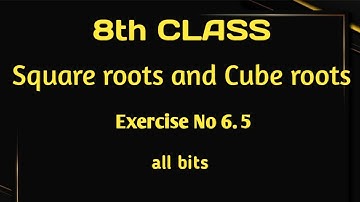#8th class maths/ #square roots and cube roots/ #exercise no 6.5/ all problems