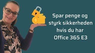Office 365 E3 eller Microsoft 365 Business Premium