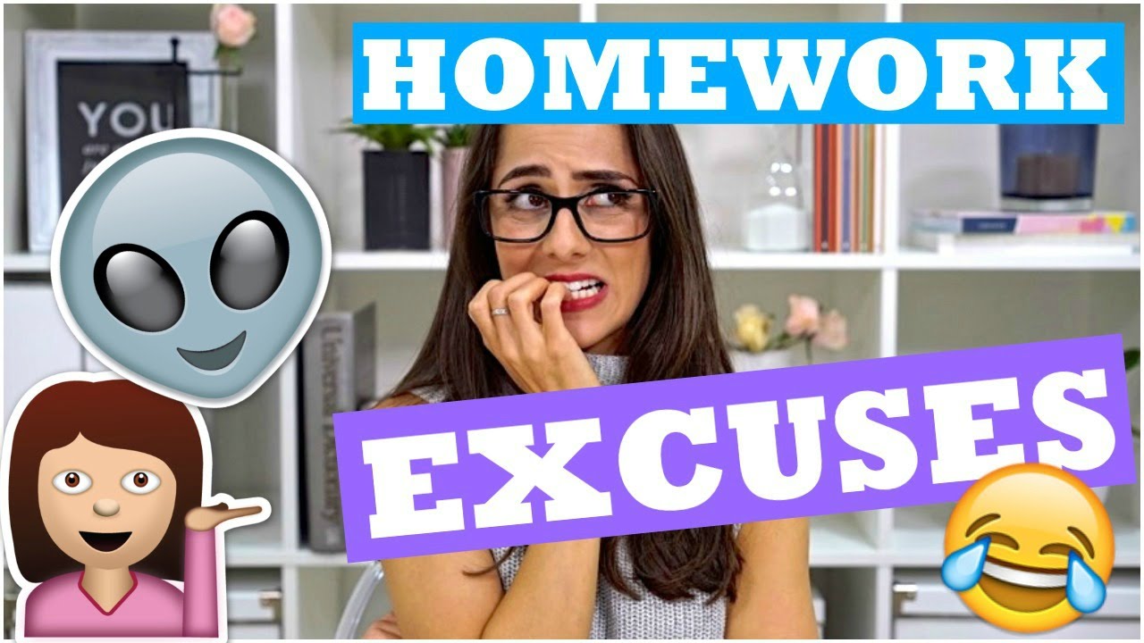 homework excuses youtube