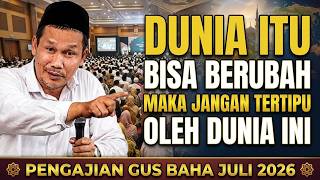 GUS BAHA - JANGAN TERTIPU DENGAN HAL YANG BERUBAH #gusbaha