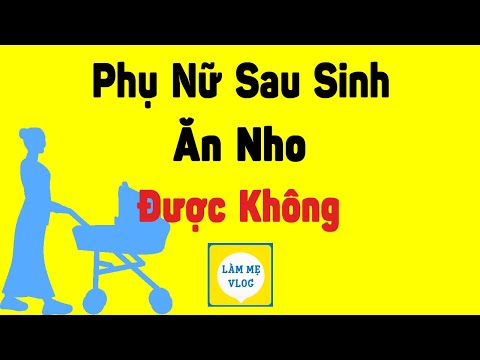 Video: Bà Mẹ Cho Con Bú ăn Nho Khô Có được Không?