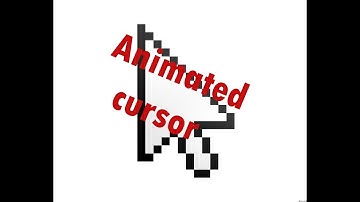 How to make an animated cursor.