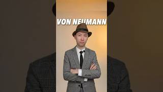 John von Neumann: Siêu trí tuệ của khoa học hiện đại #khoahockhongkho67