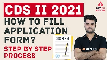 CDS 2 2021 | CDS Form Filling | HOW TO FILL APPLICATION FORM? | Step by Step Process