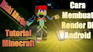 Cara Membuat Render Minecraft Di Android.