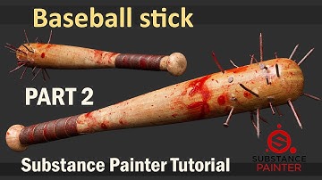 Baseball stick - Texturing In Substance Painter - ( Part 2)