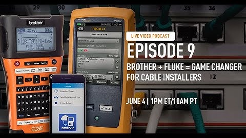 B.S. with Todd Ep 9: Brother + Fluke = Game Changer for Cable Installers